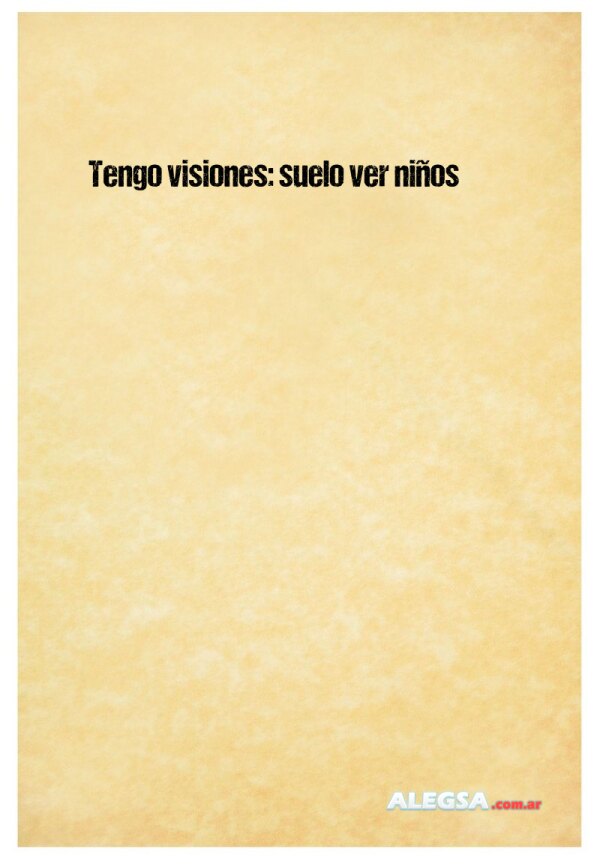 Tengo visiones: suelo ver niños