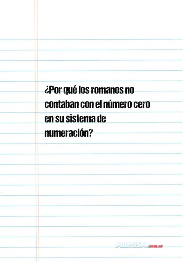 ¿Por qué los romanos no contaban con el número cero en su sistema de numeración?