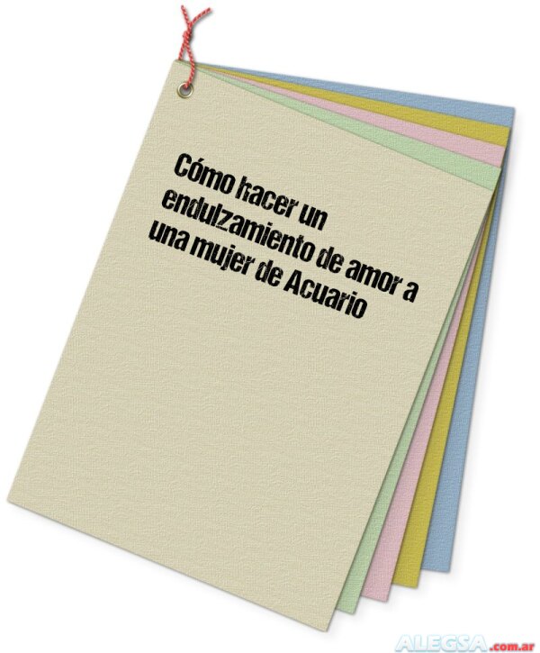 Cómo hacer un endulzamiento de amor a una mujer de Acuario
