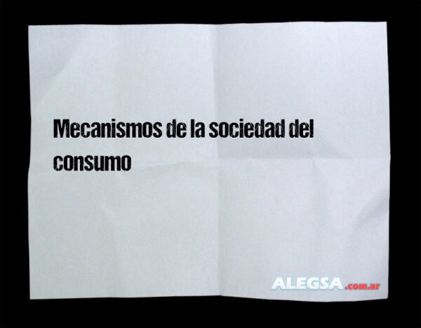 Mecanismos de la sociedad del consumo