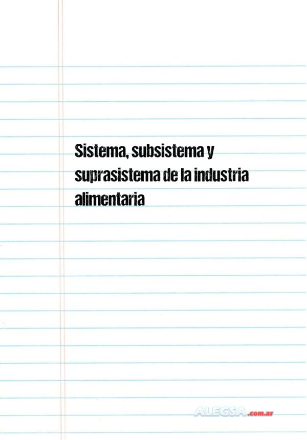 Sistema, subsistema y suprasistema de la industria alimentaria