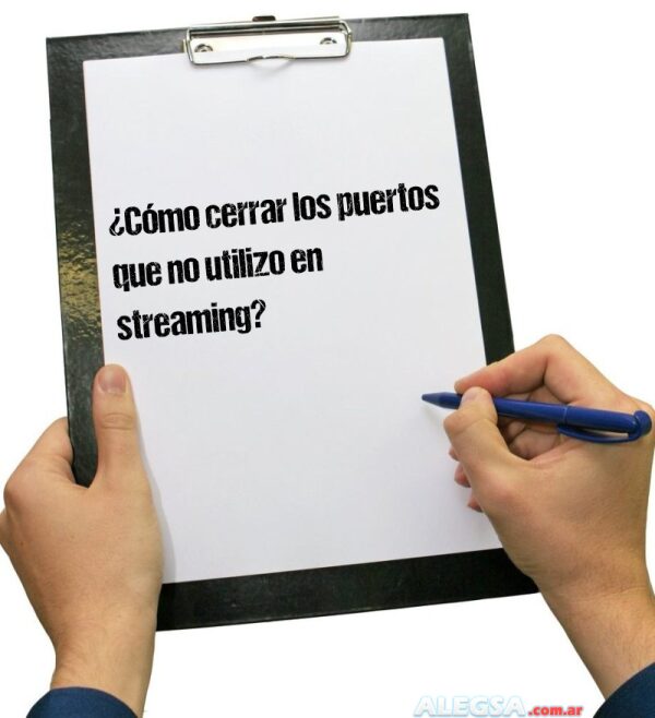 ¿Cómo cerrar los puertos que no utilizo en streaming?