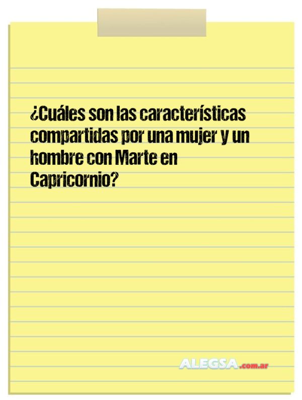 ¿Cuáles son las características compartidas por una mujer y un hombre con Marte en Capricornio?