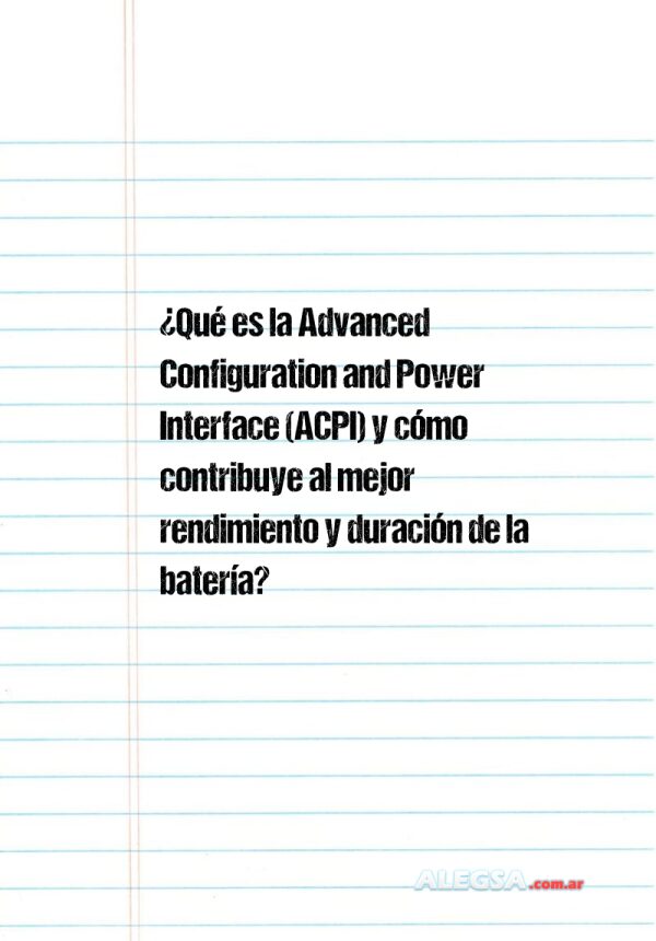 ¿Qué es la Advanced Configuration and Power Interface (ACPI) y cómo contribuye al mejor rendimiento y duración de la batería?