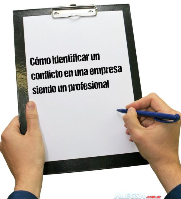 Cómo identificar un conflicto en una empresa siendo un profesional