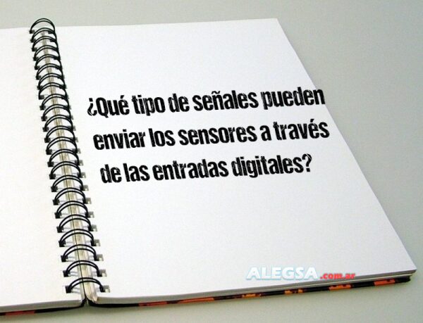 ¿Qué tipo de señales pueden enviar los sensores a través de las entradas digitales?
