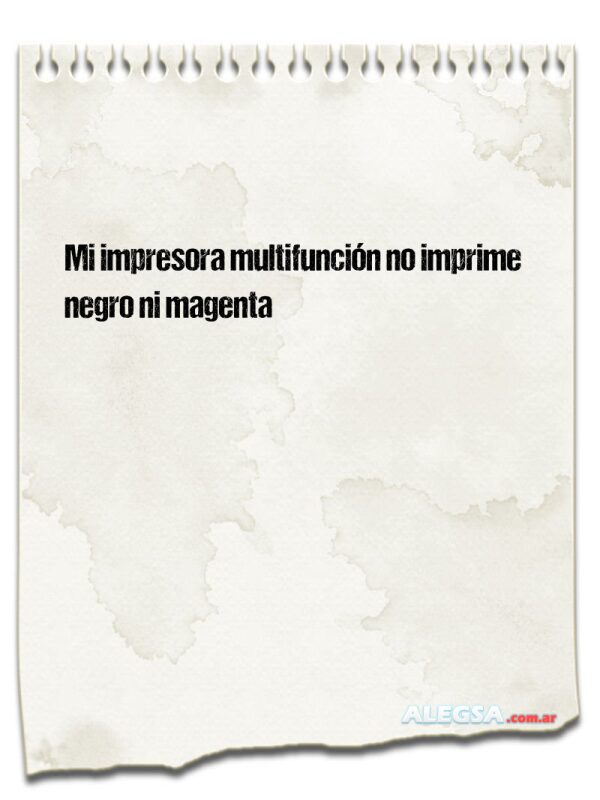 Mi impresora multifunción no imprime negro ni magenta