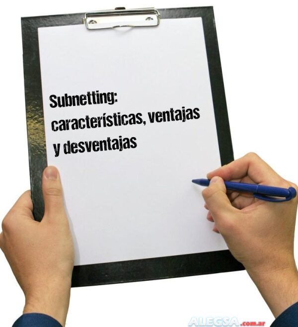 Subnetting: características, ventajas y desventajas