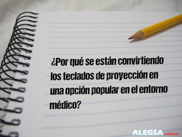 ¿Por qué se están convirtiendo los teclados de proyección en una opción popular en el entorno médico?