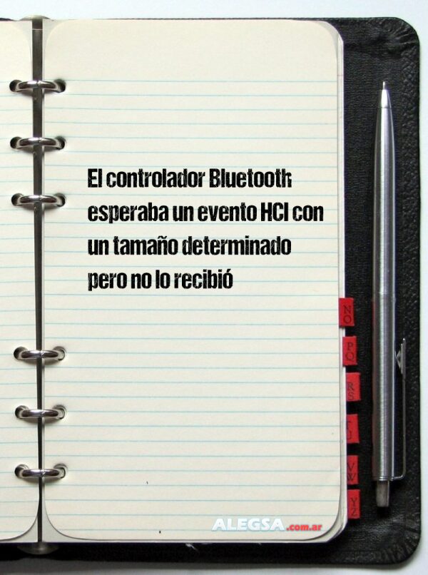 El controlador Bluetooth esperaba un evento HCI con un tamaño determinado pero no lo recibió