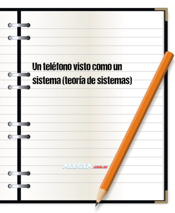 Un teléfono visto como un sistema (teoría de sistemas)