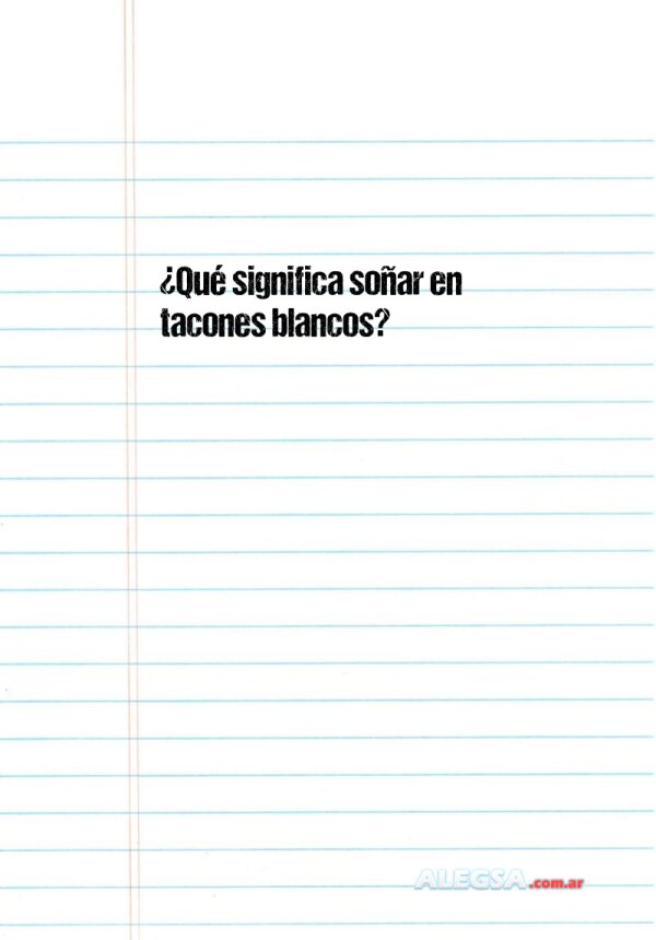 ¿Qué significa soñar en tacones blancos?