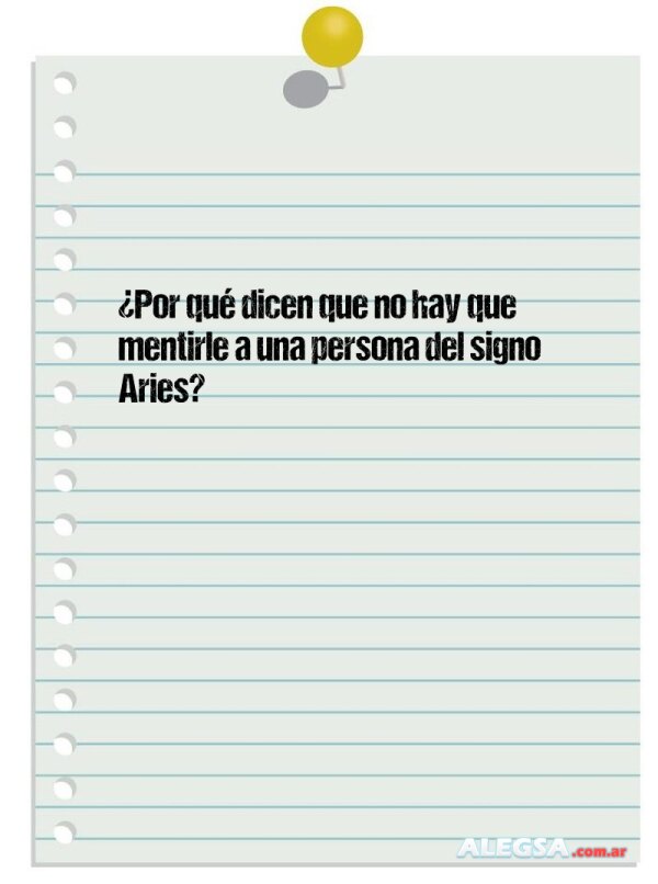 ¿Por qué dicen que no hay que mentirle a una persona del signo Aries?