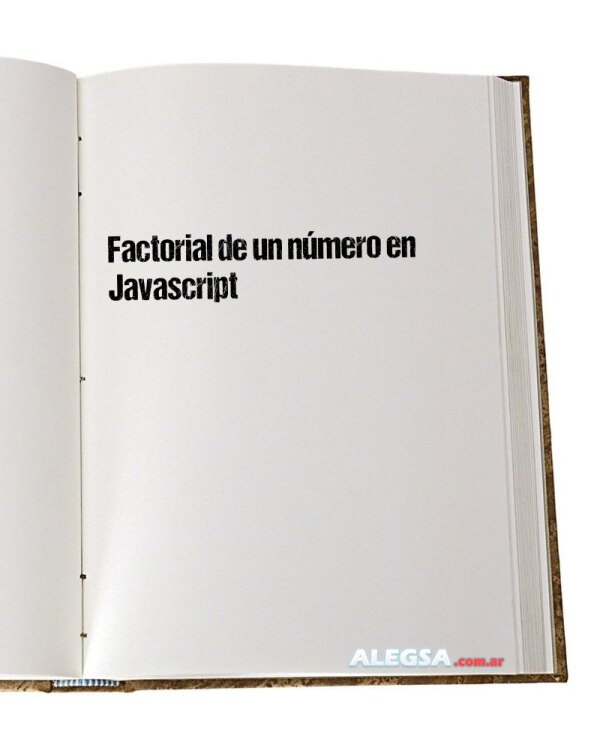 Factorial de un número en Javascript