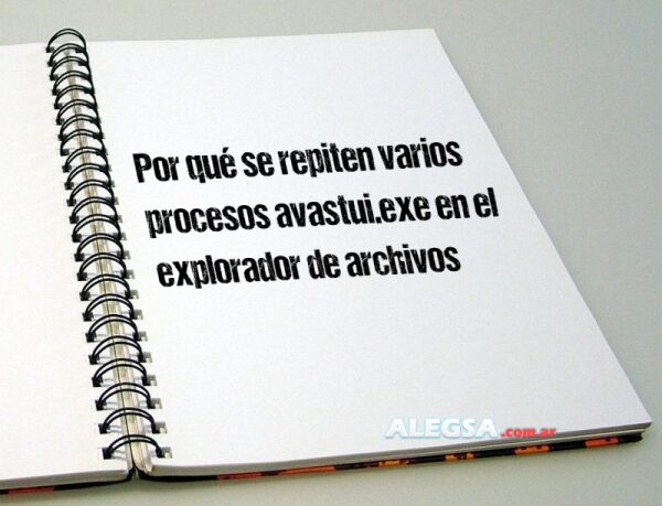 Por qué se repiten varios procesos avastui.exe en el explorador de archivos