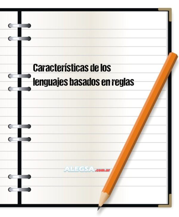 Características de los lenguajes basados en reglas