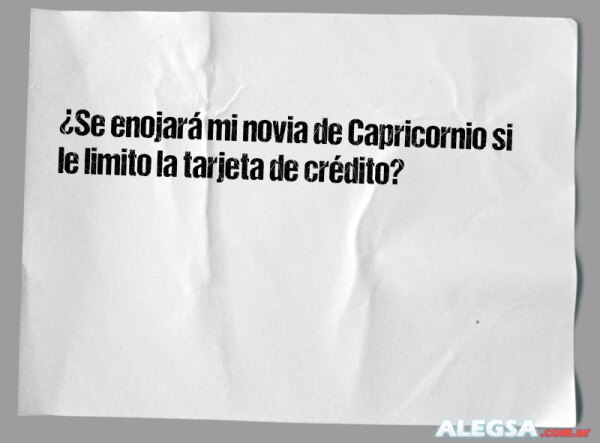 ¿Se enojará mi novia de Capricornio si le limito la tarjeta de crédito?