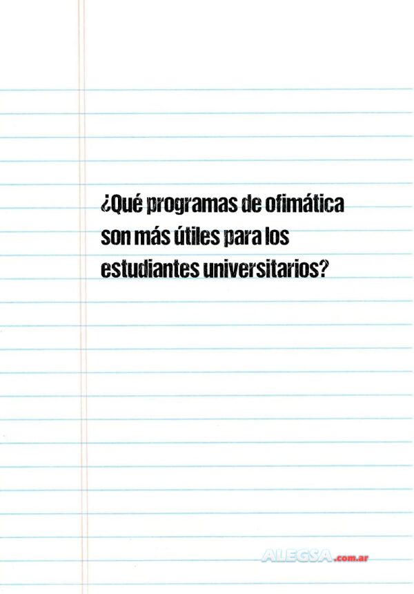 ¿Qué programas de ofimática son más útiles para los estudiantes universitarios?