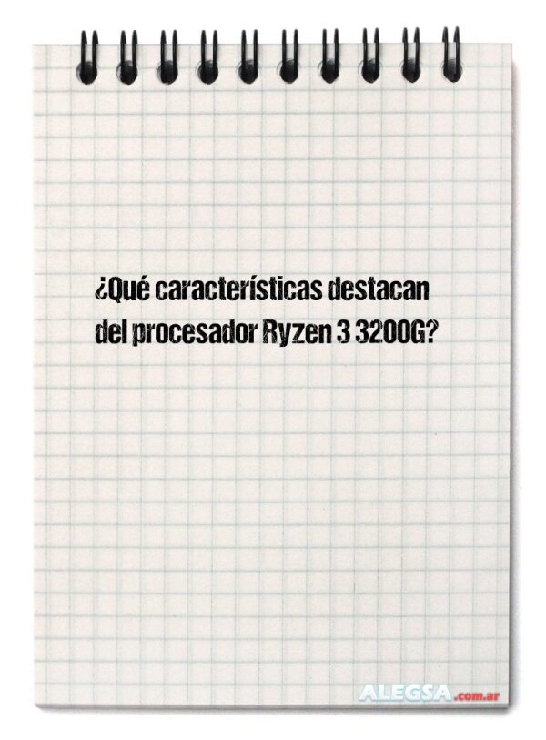 ¿Qué características destacan del procesador Ryzen 3 3200G?