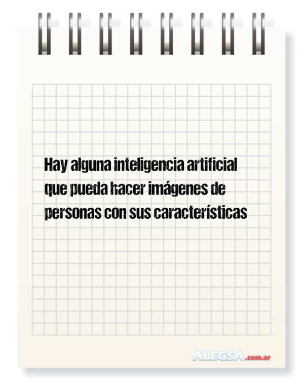 Hay alguna inteligencia artificial que pueda hacer imágenes de personas con sus características