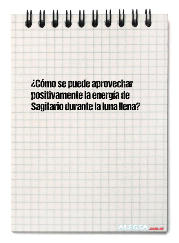 ¿Cómo se puede aprovechar positivamente la energía de Sagitario durante la luna llena?