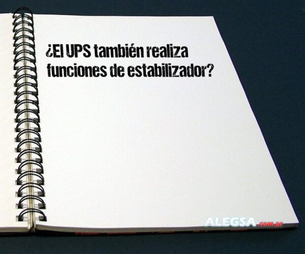 ¿El UPS también realiza funciones de estabilizador?