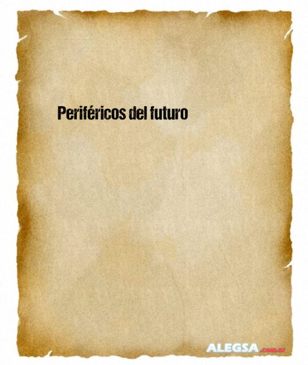 Periféricos del futuro
