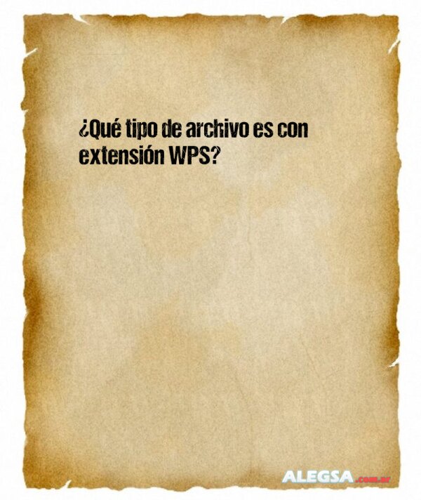 ¿Qué tipo de archivo es con extensión WPS?