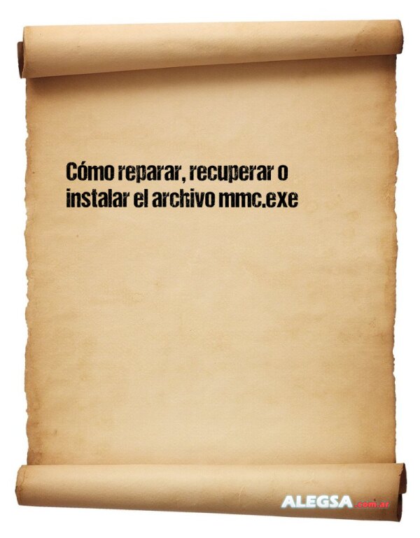 Cómo reparar, recuperar o instalar el archivo mmc.exe