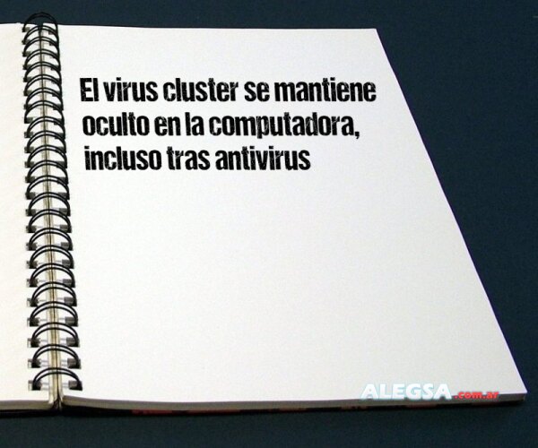 El virus cluster se mantiene oculto en la computadora, incluso tras antivirus