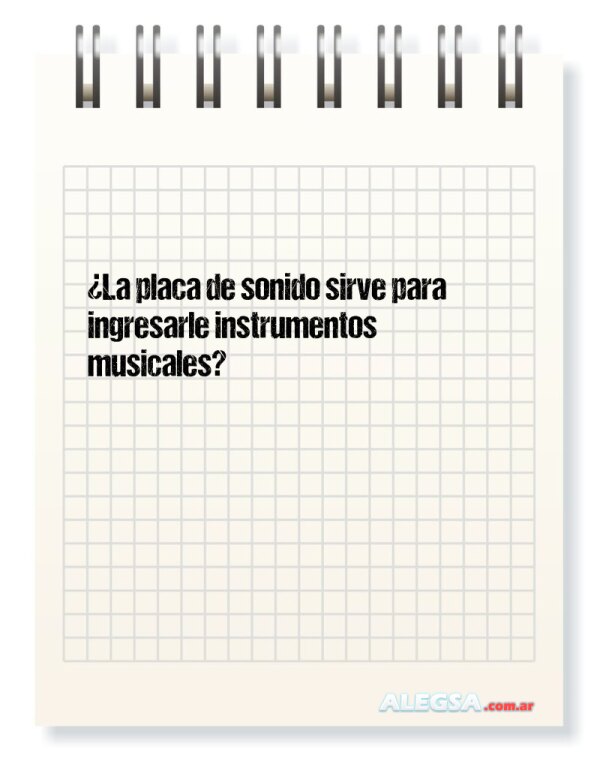 ¿La placa de sonido sirve para ingresarle instrumentos musicales?