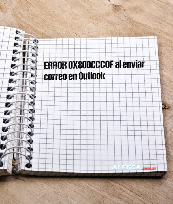 ERROR 0X800CCCOF al enviar correo en Outlook