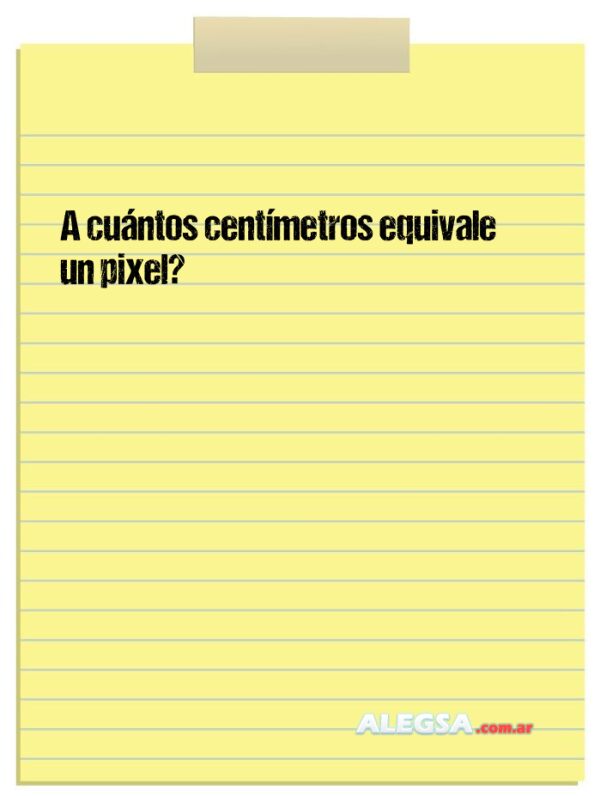 A cuántos centímetros equivale un pixel?