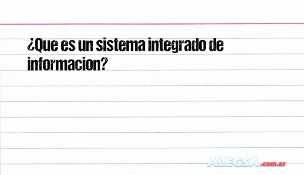 ¿Que es un sistema integrado de informacion?