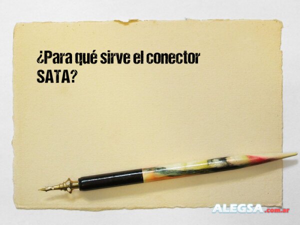 ¿Para qué sirve el conector SATA?