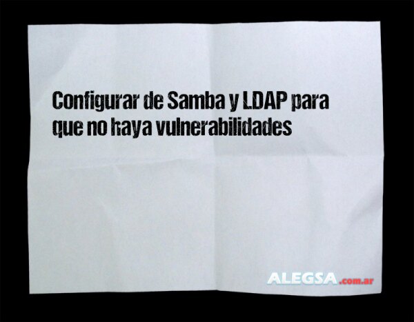 Configurar de Samba y LDAP para que no haya vulnerabilidades