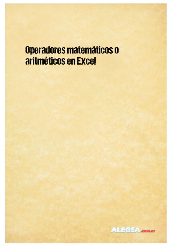 Operadores matemáticos o aritméticos en Excel