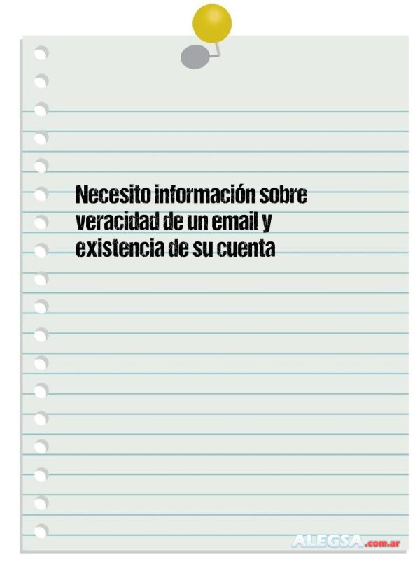 Necesito información sobre veracidad de un email y existencia de su cuenta