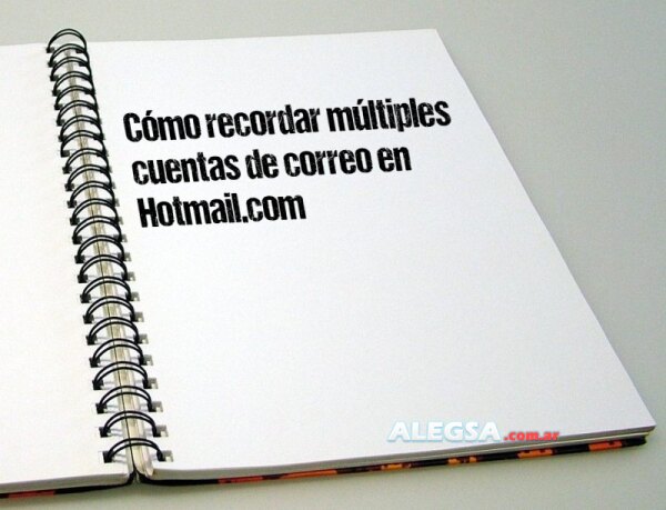 Cómo recordar múltiples cuentas de correo en Hotmail.com