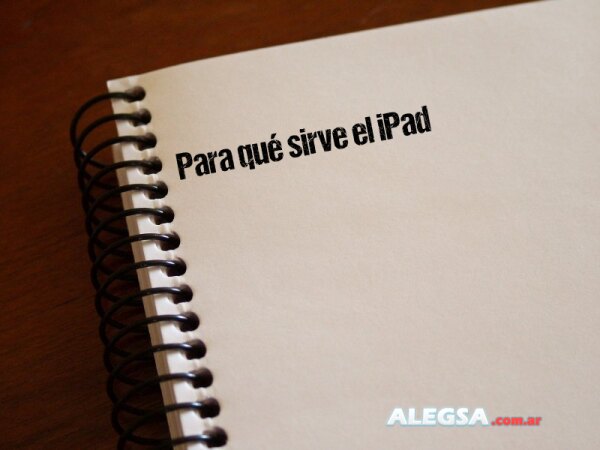 Para qué sirve el iPad