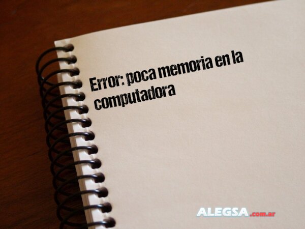 Error: poca memoria en la computadora