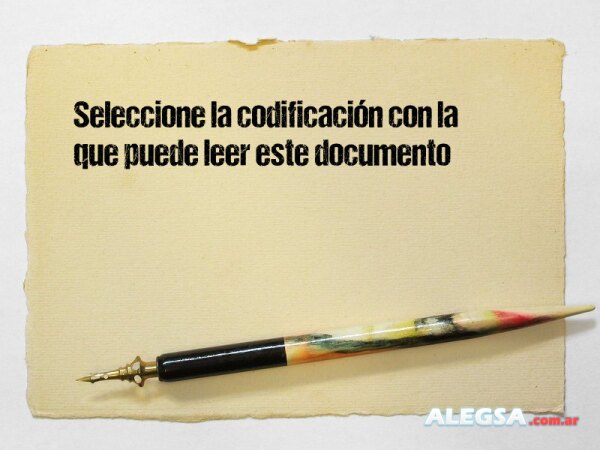 Seleccione la codificación con la que puede leer este documento