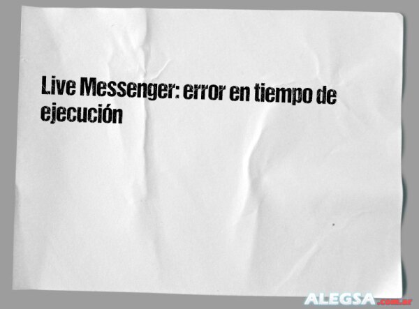 Live Messenger: error en tiempo de ejecución