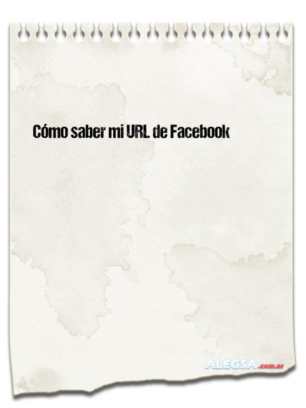 Cómo saber mi URL de Facebook
