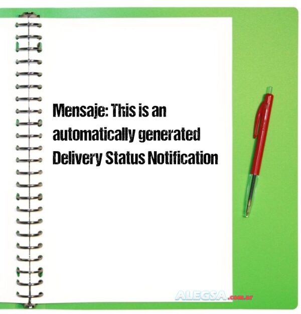 Mensaje: This is an automatically generated Delivery Status Notification