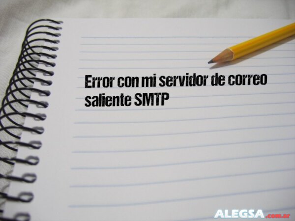 Error con mi servidor de correo saliente SMTP