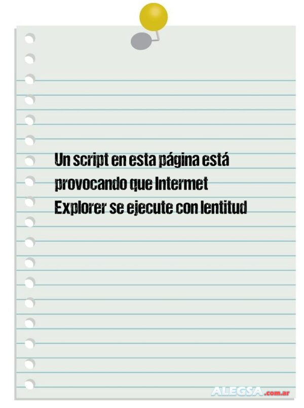 Un script en esta página está provocando que Intermet Explorer se ejecute con lentitud