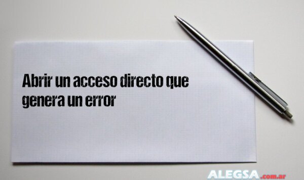 Abrir un acceso directo que genera un error