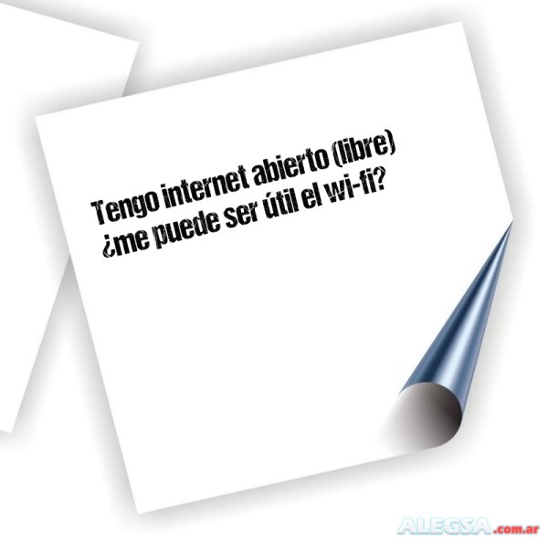 Tengo internet abierto (libre) ¿me puede ser útil el wi-fi?