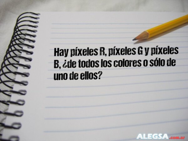 Hay píxeles R, píxeles G y píxeles B, ¿de todos los colores o sólo de uno de ellos?